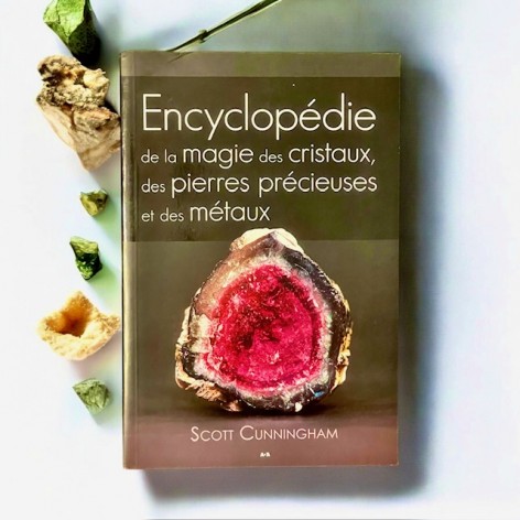 Encyclopedia of the magic of crystals, gems and metals