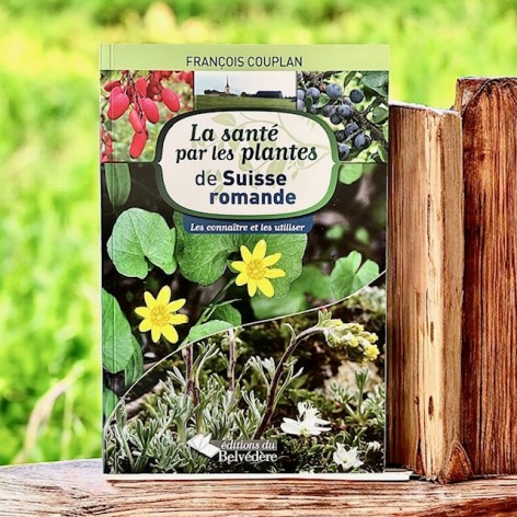 La santé par les plantes de Suisse romande (Gesundheit durch Pflanzen aus der französischen Schweiz)